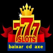 baixar cd axe bahia 2000 gratis